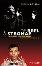 Couverture du livre « De Brel à Stromae ; la grande histoire belge de la chanson française » de Thierry Coljon aux éditions Renaissance Du Livre