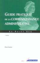 Couverture du livre « Guide pratique correspondance administrative 7e edition » de Pierre Verdier aux éditions Berger-levrault