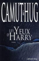 Couverture du livre « Les yeux d'Harry » de Jerome Camut et Nathalie Hug aux éditions Calmann-levy