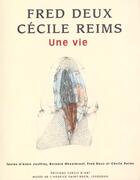 Couverture du livre « Fred deux, cecile reims, une vie » de Alain Jouffroy aux éditions Cercle D'art