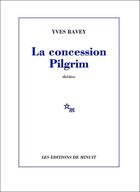 Couverture du livre « La concession Pilgrim » de Yves Ravey aux éditions Minuit