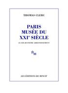 Couverture du livre « Paris, Musée du XXIe siècle - Le 18e arrondissement » de Thomas Clerc aux éditions Minuit