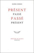 Couverture du livre « Present passe, passe present » de Eugene Ionesco aux éditions Mercure De France