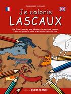 Couverture du livre « Je colorie Lascaux » de Dominique Ehrhard aux éditions Ouest France