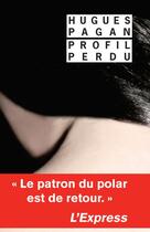 Couverture du livre « Profil perdu » de Hugues Pagan aux éditions Rivages
