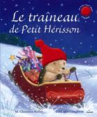 Couverture du livre « Le traîneau de Petit Hérisson » de M. Christina Butler et Tina Macnaughton aux éditions Milan