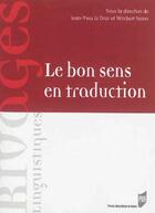 Couverture du livre « Le bon sens en traduction » de Jean-Yves Le Disez et Winibert Segers aux éditions Pu De Rennes