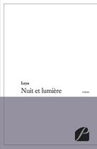 Couverture du livre « Nuit et lumière » de Leya aux éditions Du Pantheon