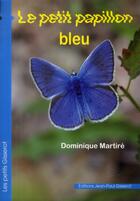 Couverture du livre « Le petit papillon bleu » de Dominique Martire aux éditions Gisserot