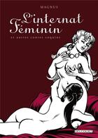 Couverture du livre « L'internat féminin et autres contes coquins » de Magnus aux éditions Delcourt
