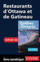 Couverture du livre « Restaurants d'Ottawa et de Gatineau » de  aux éditions Ulysse