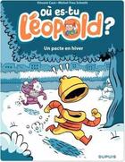 Couverture du livre « Où es-tu Léopold ? t.2 ; un pacte en hiver » de Michel-Yves Schmitt et Vincent Caut aux éditions Dupuis