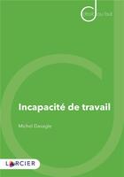 Couverture du livre « Incapacite de travail » de Michel Davagle aux éditions Larcier