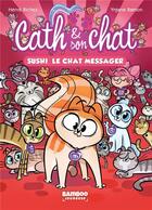 Couverture du livre « Cath et son chat T.2 ; Sushi, le chat messager » de Richez Herve et Yrgane Ramon aux éditions Bamboo