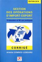 Couverture du livre « Gestion des opérations d'import-export » de Arlette Combes-Lebourg aux éditions Ma
