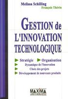 Couverture du livre « Gestion de l'innovation technologique » de Schilling Melissa aux éditions Maxima