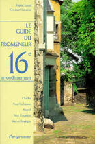 Couverture du livre « Le guide du promeneur 16eme arrondissement » de Crosnier Leconte M-L aux éditions Parigramme