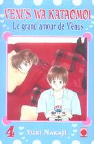 Couverture du livre « Le grand amour de vénus Tome 4 » de Yuki Nakaji aux éditions Panini