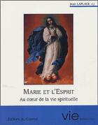 Couverture du livre « Imagination et vie intérieure : Marie et l'Esprit ; au coeur de la vie spirituelle » de Jean Laplace aux éditions Carmel