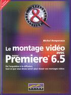 Couverture du livre « Montage Video Avec Premiere 6.5 » de Rempenaux aux éditions Aliss Multimedia