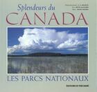 Couverture du livre « Splendeurs du canada les parcs nationaux » de Mcnamee Kevin aux éditions Trecarre