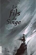 Couverture du livre « Le fils du singe » de Charles Premont aux éditions Les Editions De La Courte Echelle