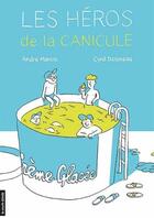 Couverture du livre « Les heros de la canicule » de Andre Marois aux éditions La Courte Echelle