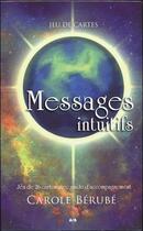 Couverture du livre « Messages intuitifs ; jeu de 26 cartes avec guide d'accompagnement » de Carole Berube aux éditions Ada