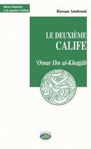 Couverture du livre « Omar Ibn al-Khattab ; deuxième calife » de Hassan Amdouni aux éditions Al Qalam