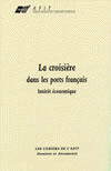 Couverture du livre « La Croisiere  Dans Les Ports Francais » de Pages Jean-Paul aux éditions Afit