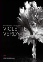 Couverture du livre « Violette Verdy » de Delouche / Poudru aux éditions Centre National De La Danse