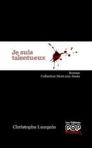 Couverture du livre « Je suis talentueux » de Christophe Lucquin aux éditions Popfiction