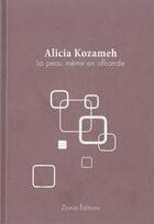 Couverture du livre « La peau même en offrande » de Alicia Kozameh aux éditions Zinnia Editions
