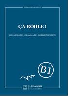 Couverture du livre « Ça roule ! Niveau B1 » de Germaine Mercadier aux éditions Le Francais Pour Adultes