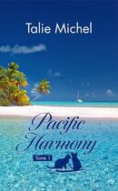 Couverture du livre « Pacific Harmony Tome 1 » de Talie Michel aux éditions L2lt Editions