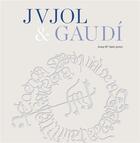 Couverture du livre « Jujol & gaudi » de Jujol Junior/Vivas aux éditions Triangle Postals