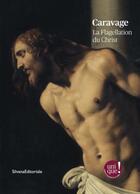 Couverture du livre « Caravage - la flagellation du christ » de Bakhuys Diederik aux éditions Silvana