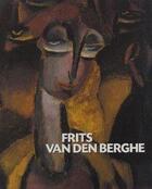Couverture du livre « Frits Van den Berghe (1883-1939) » de Piet Boyens aux éditions Pandora Belgique