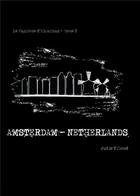 Couverture du livre « Le fantôme d'Alcatraz t.2 : Amsterdam - Netherlands » de Julie Viboud aux éditions Librinova