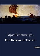 Couverture du livre « The Return of Tarzan » de Edgar Rice Burroughs aux éditions Culturea