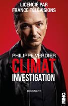 Couverture du livre « Climat investigation » de Philippe Verdier aux éditions Ring