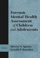 Couverture du livre « Forensic Mental Health Assessment of Children and Adolescents » de Steven N Sparta aux éditions Oxford University Press Usa