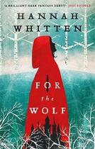Couverture du livre « For the wolf » de Hannah Whitten aux éditions Orbit Uk