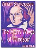 Couverture du livre « The Merry Wives of Windsor » de William Shakespeare aux éditions Ebookslib