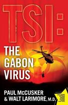 Couverture du livre « The Gabon Virus » de Larimore Walt aux éditions Howard Books