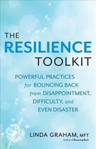 Couverture du livre « RESILIENCE - POWERFUL PRACTICES FOR BOUNCING BACK FROM DISAPPOINTMENT, » de Linda Graham aux éditions New World Library