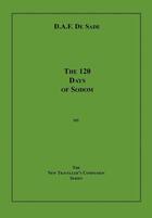 Couverture du livre « The 120 Days Of Sodom » de Marquis De Sade aux éditions Disruptive Publishing