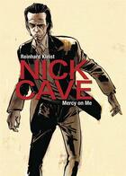 Couverture du livre « Nick cave - mercy on me » de Reinhard Kleist aux éditions Self Made Hero