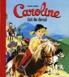 Couverture du livre « Caroline fait du cheval » de Probst-P aux éditions Hachette