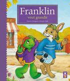 Couverture du livre « Franklin veut grandir » de Paulette Bourgeois et Clark Brenda aux éditions Hachette Jeunesse